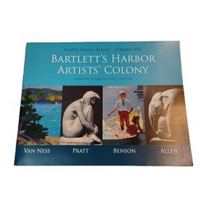Bartlett's Harbor Artists' Colony Summer 2012 Maine Art History Book